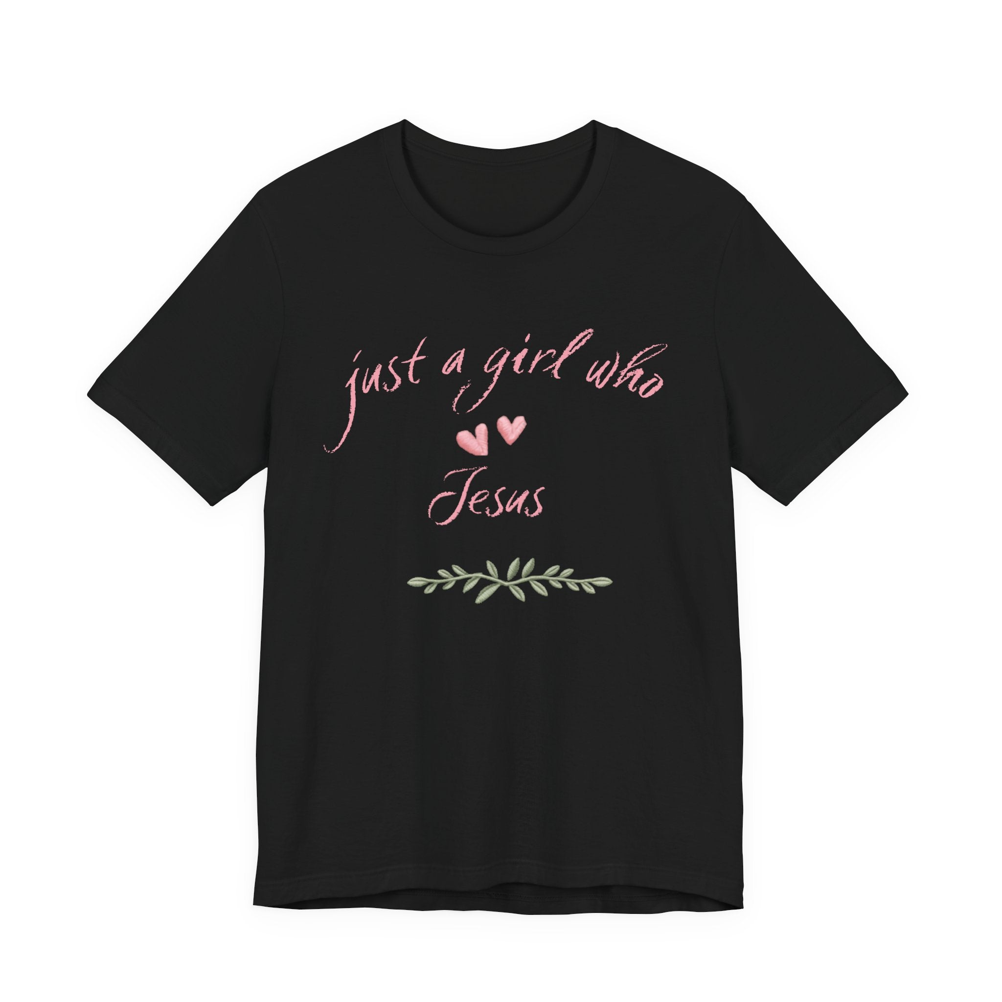 Black Tee - Just a girl who loves Jesus