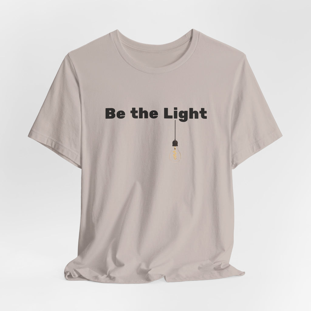 Be the Light— Unisex Tee