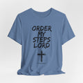 Order my steps —Unisex Tee