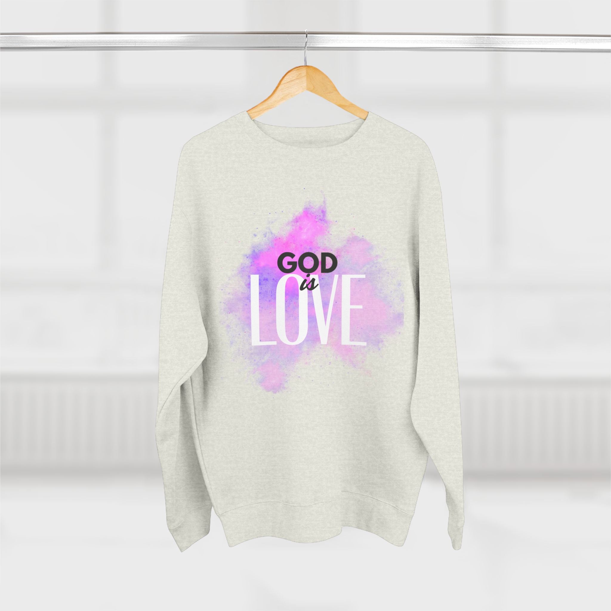 God is Love -- Sweatshirt