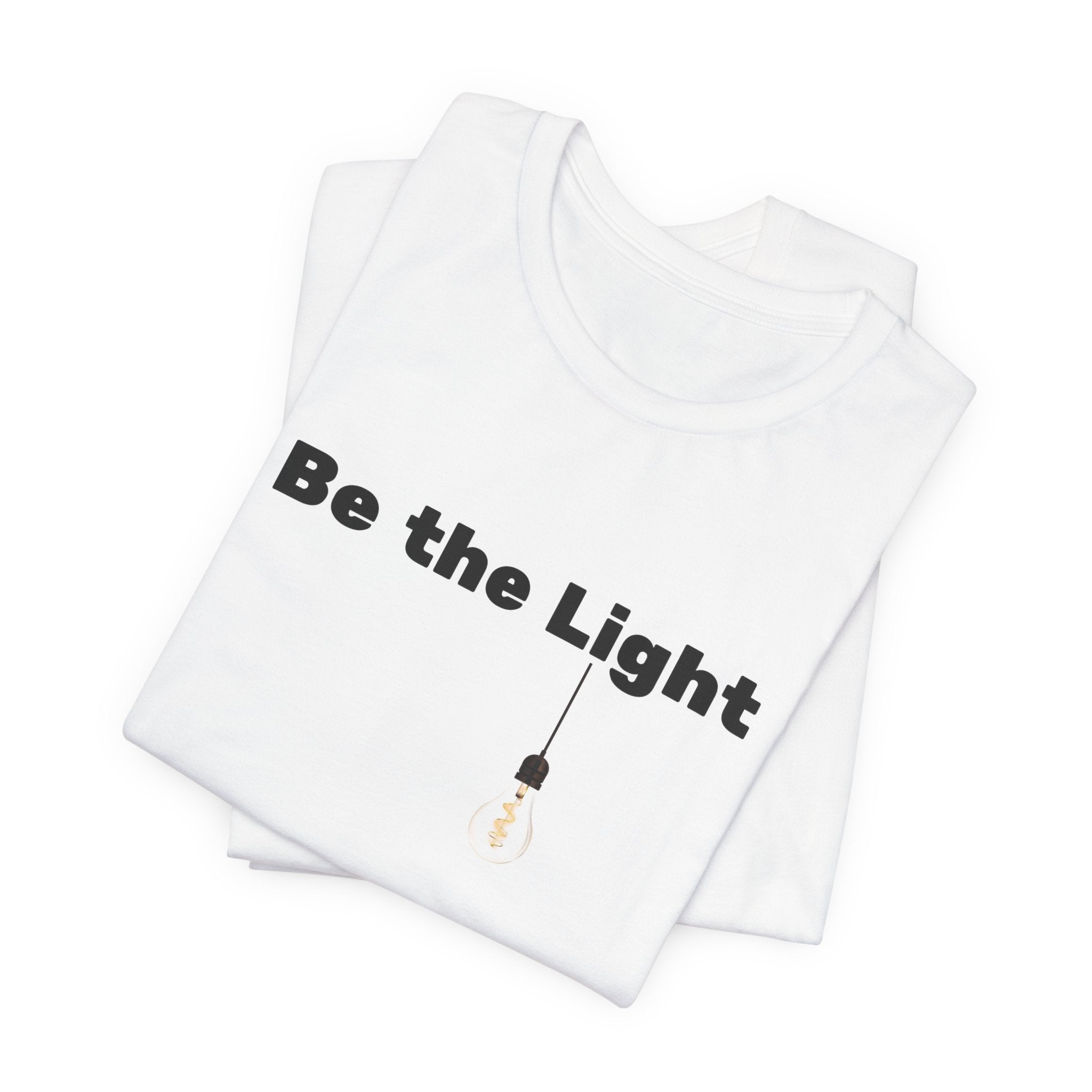 Be the Light— Unisex Tee