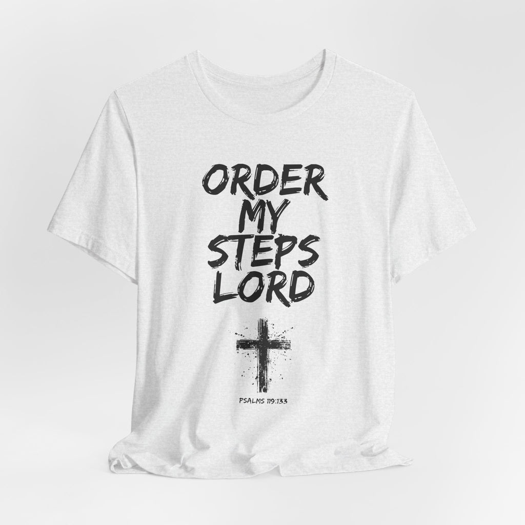 Order my steps —Unisex Tee