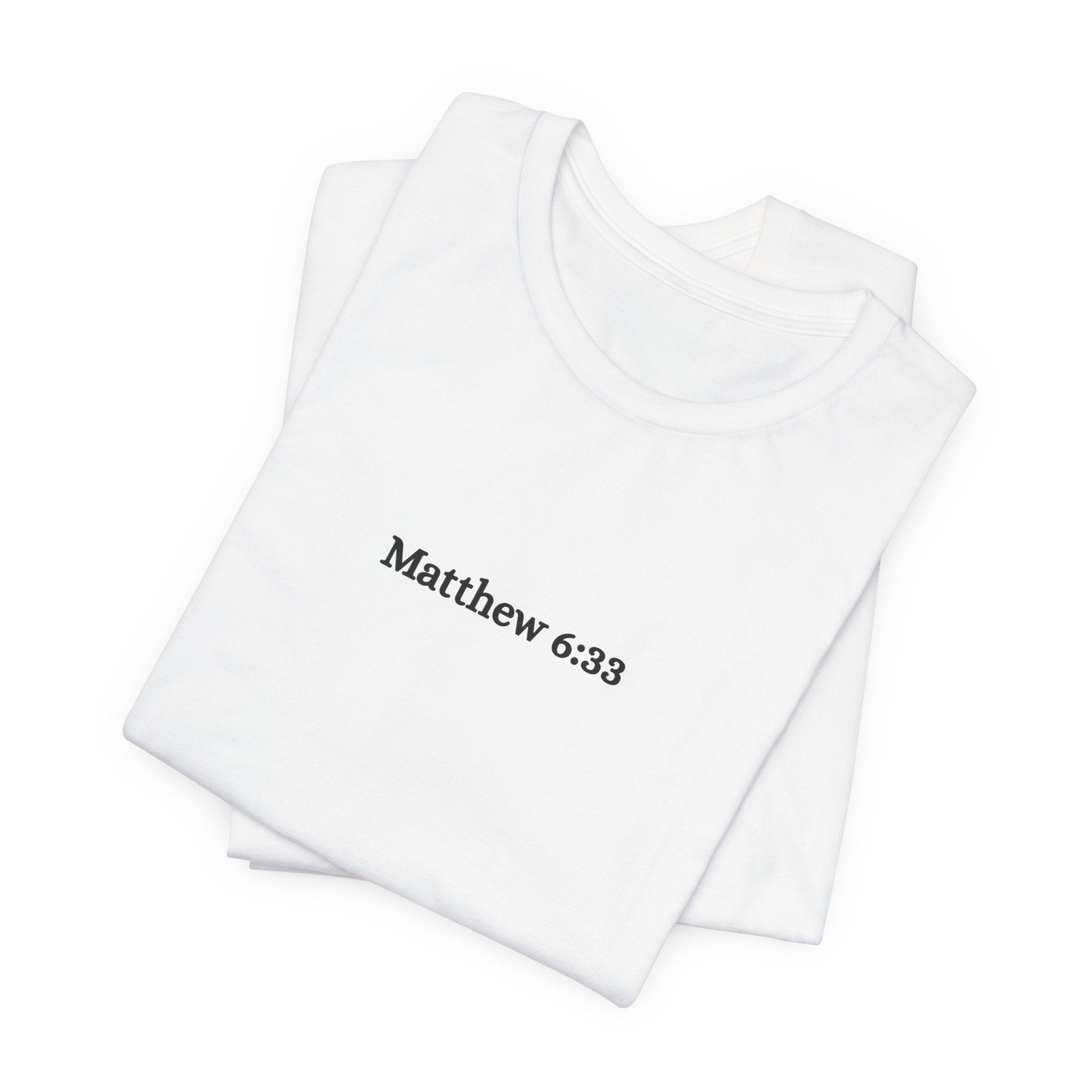 Matthew 6:33 Tee