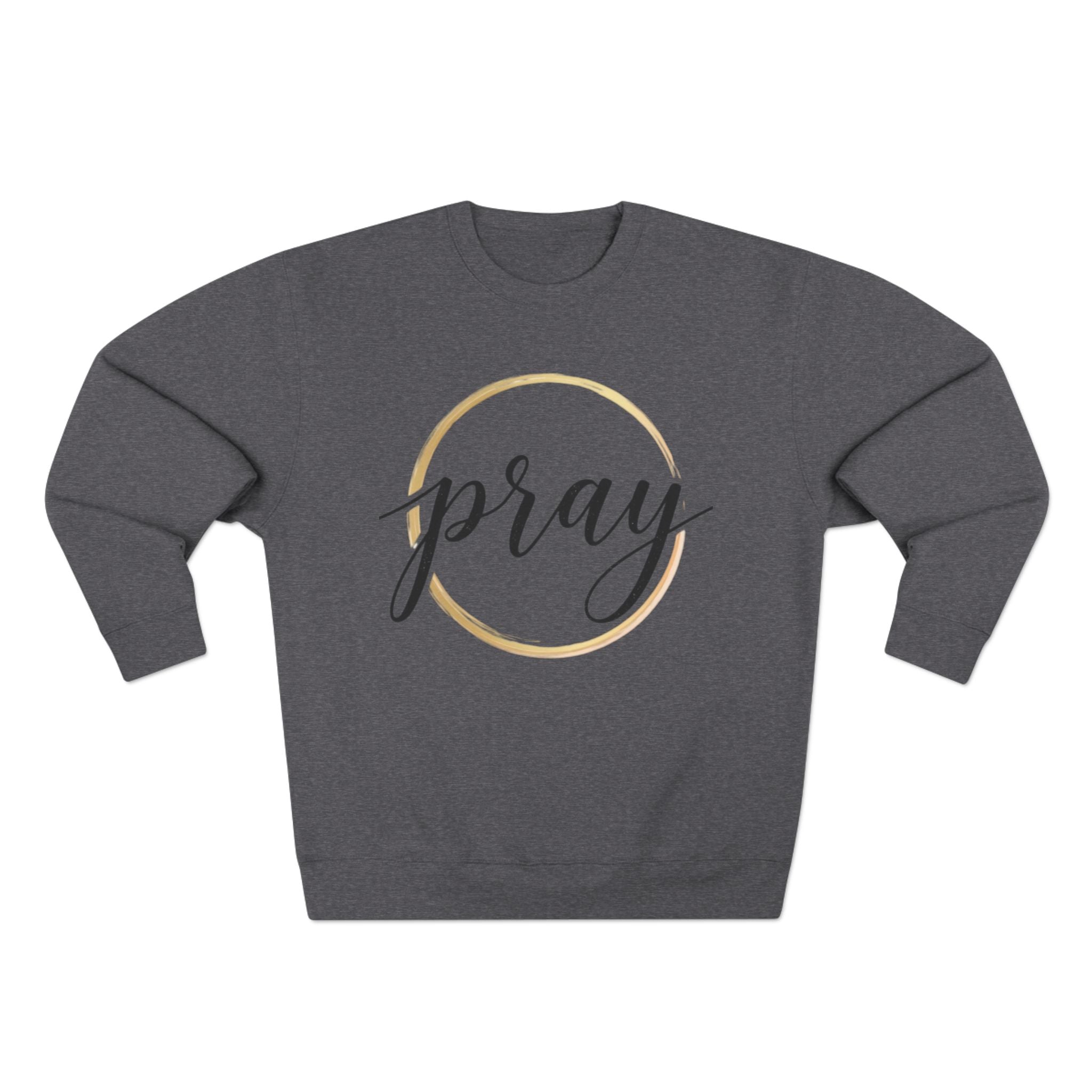 Pray Sweatshirt