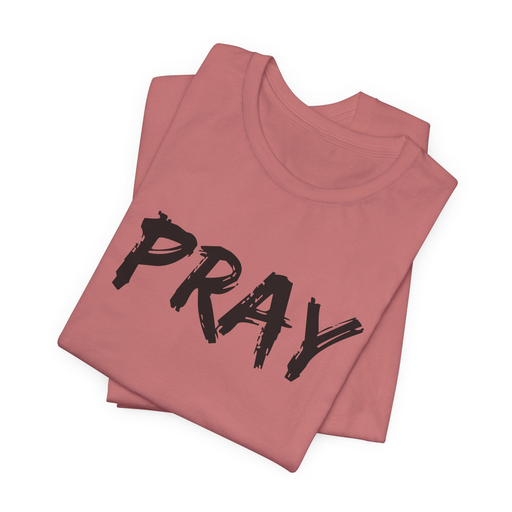 Pray — Minimalist Christian Tee