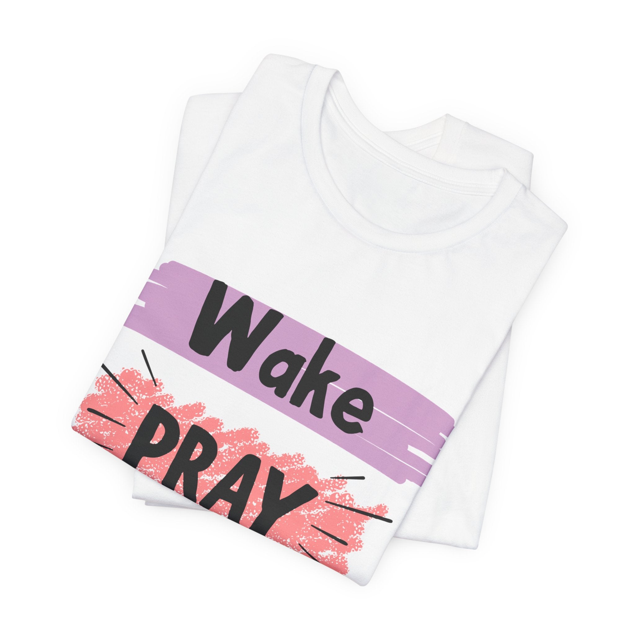 Wake, PRAY and Slay — Tee