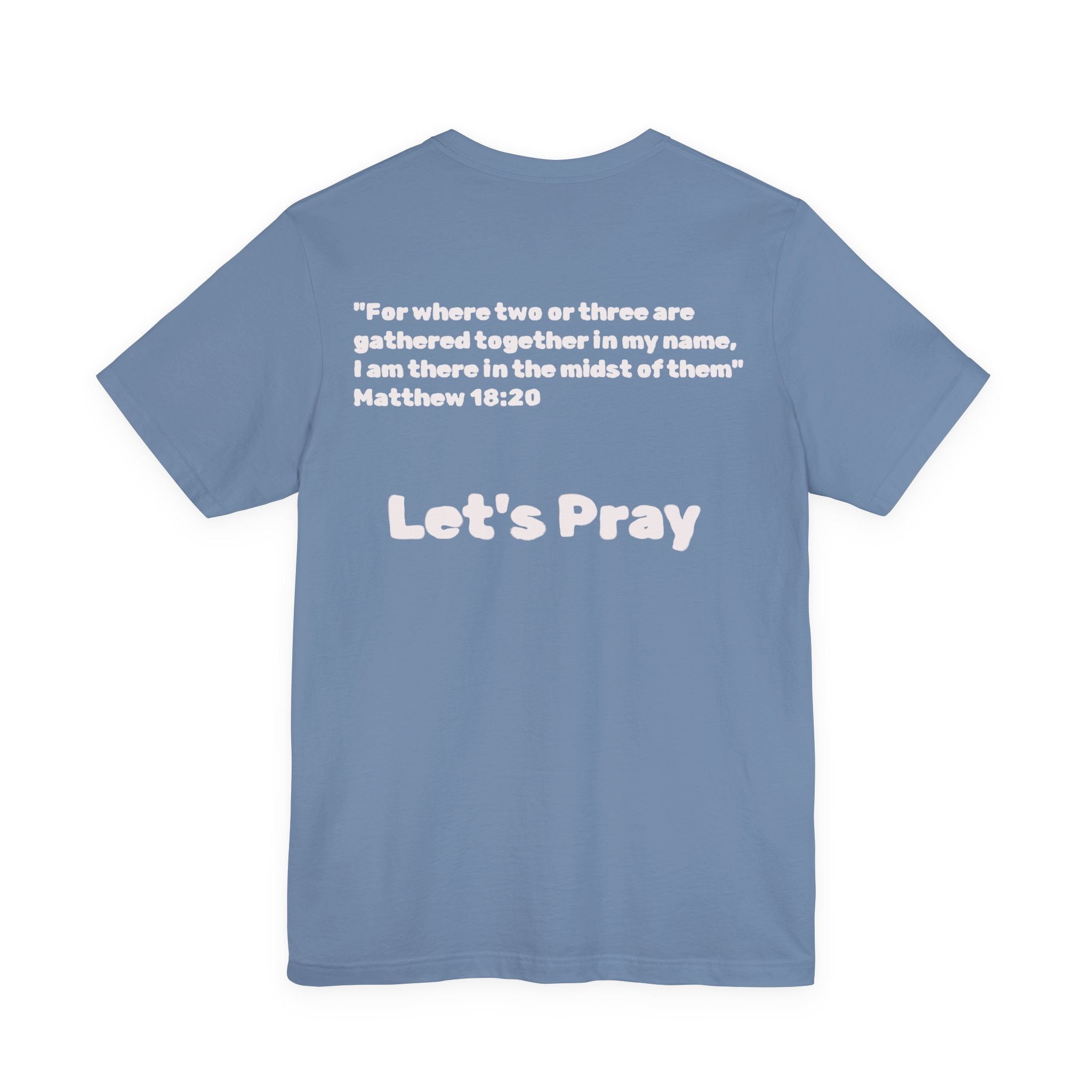 Want Prayer? - Lets Pray Tee