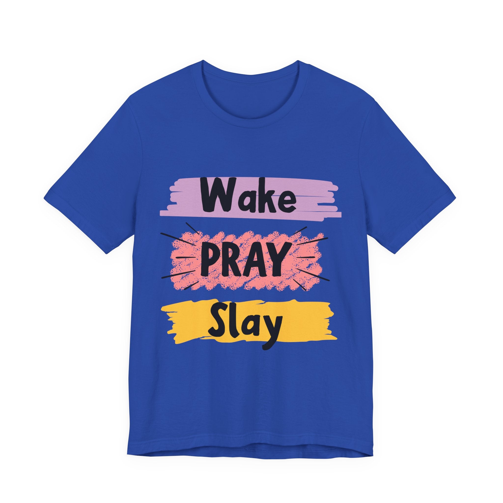 Wake, PRAY and Slay — Christian Tee