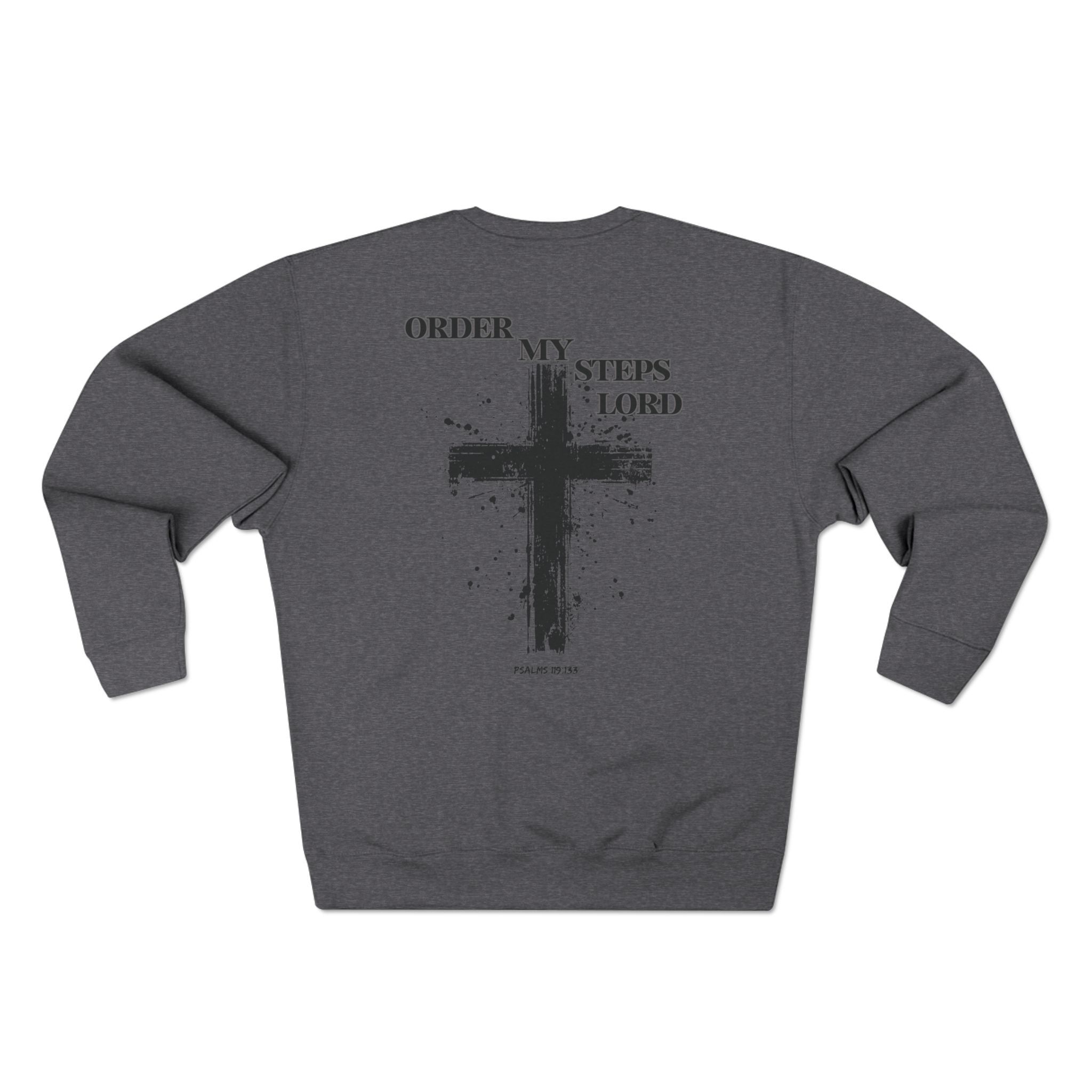 Order My Steps Lord Sweatshirt –God's got my back Edition
