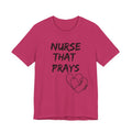 Nurse that Pray — Christian Tee