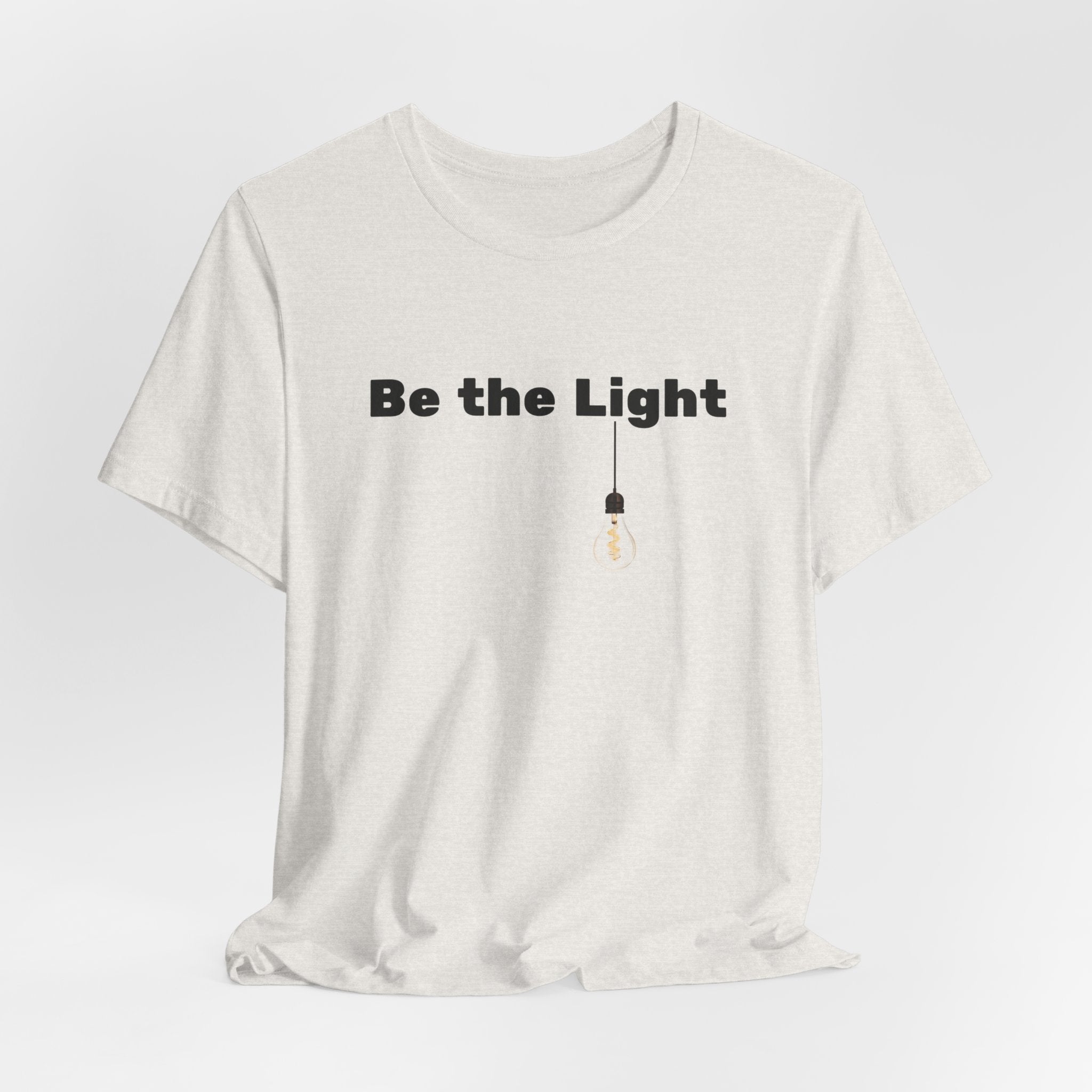 Be the Light— Unisex Tee
