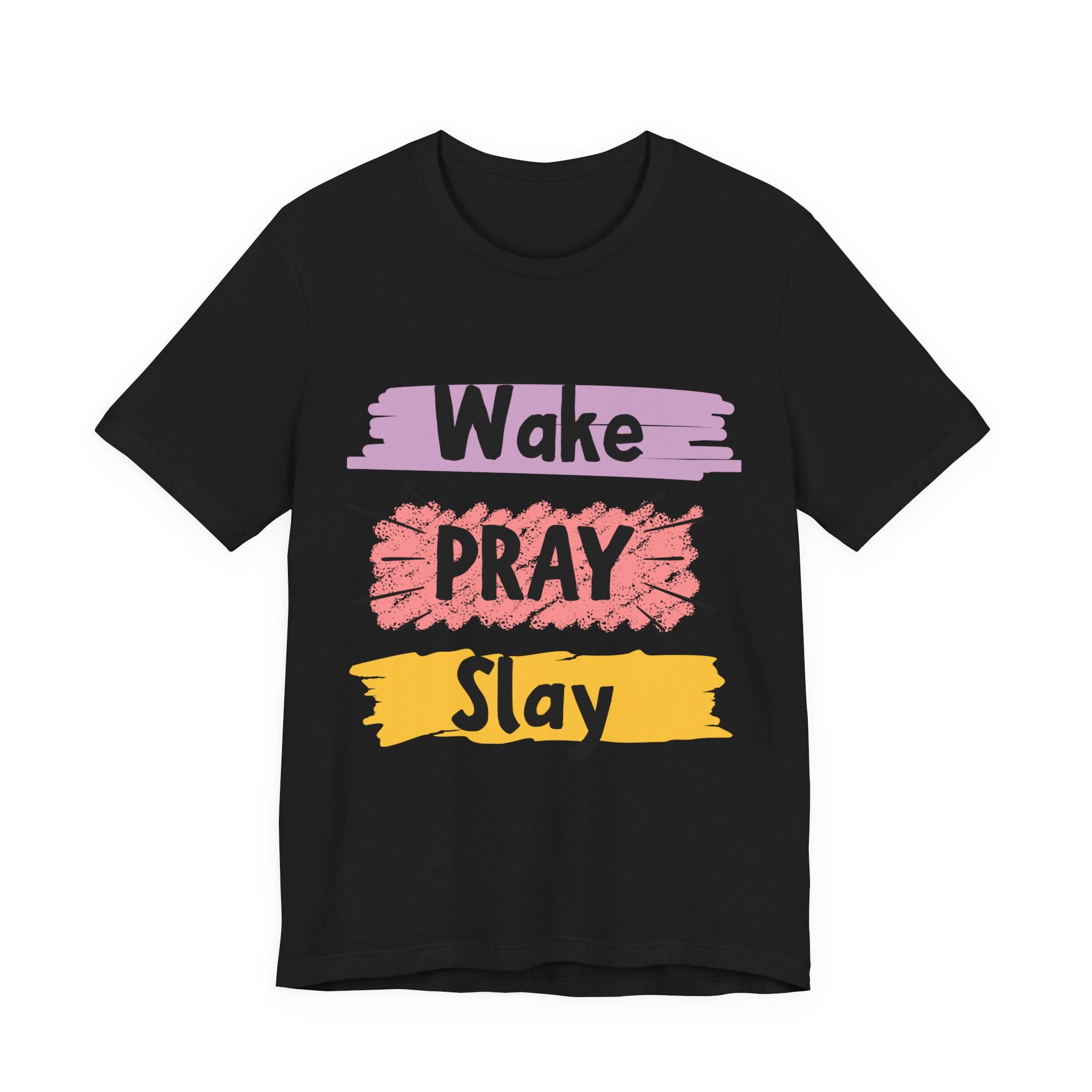 Wake, PRAY and Slay — Christian Tee