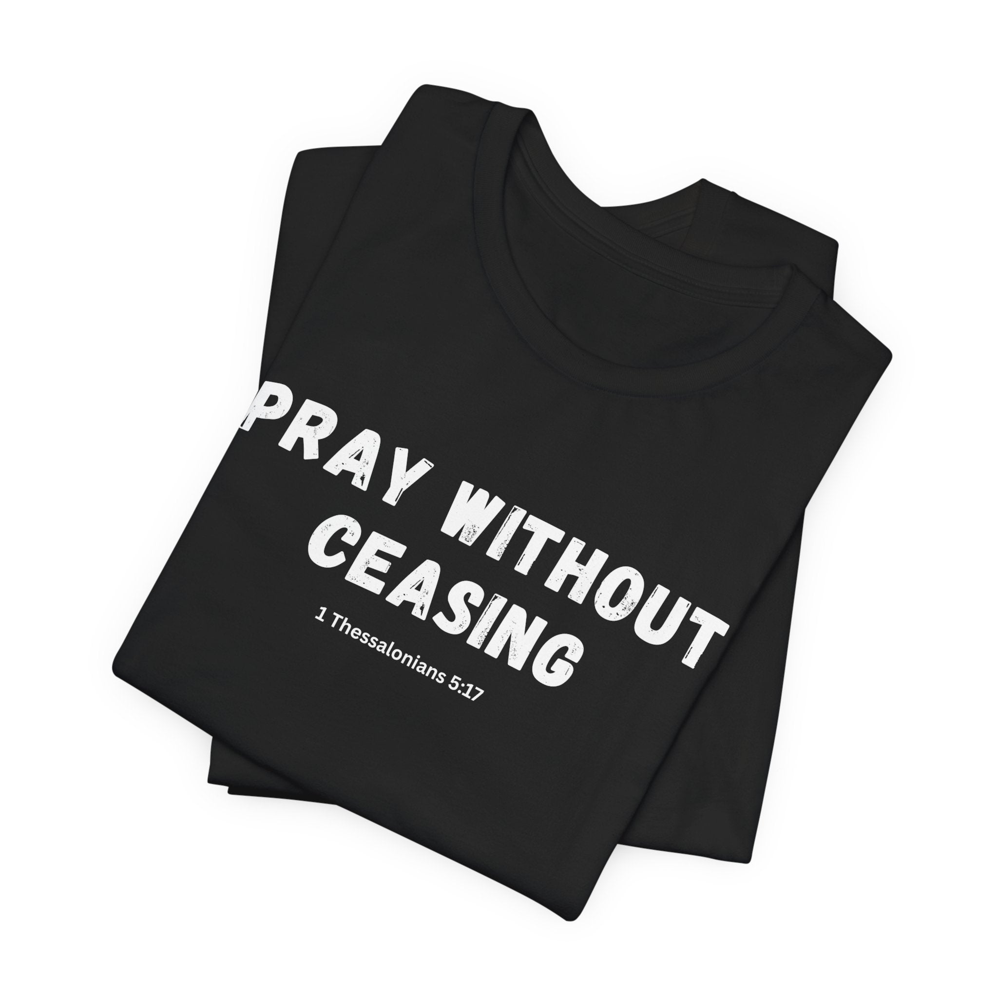 Black Tee - Pray without Ceasing
