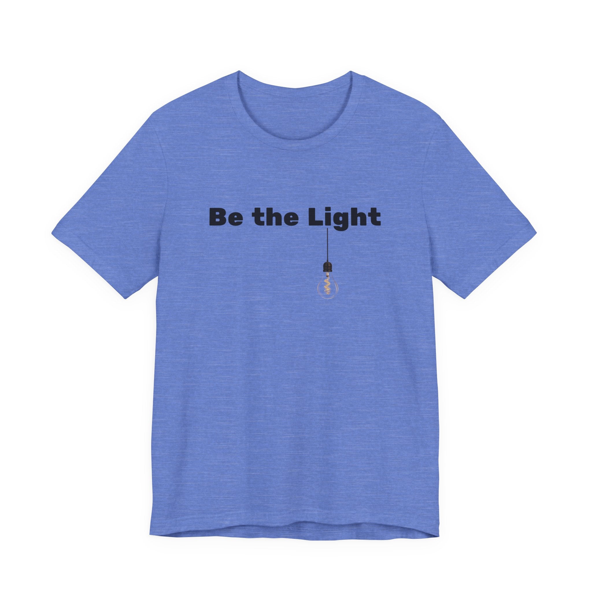Be the Light—  Christian Tee