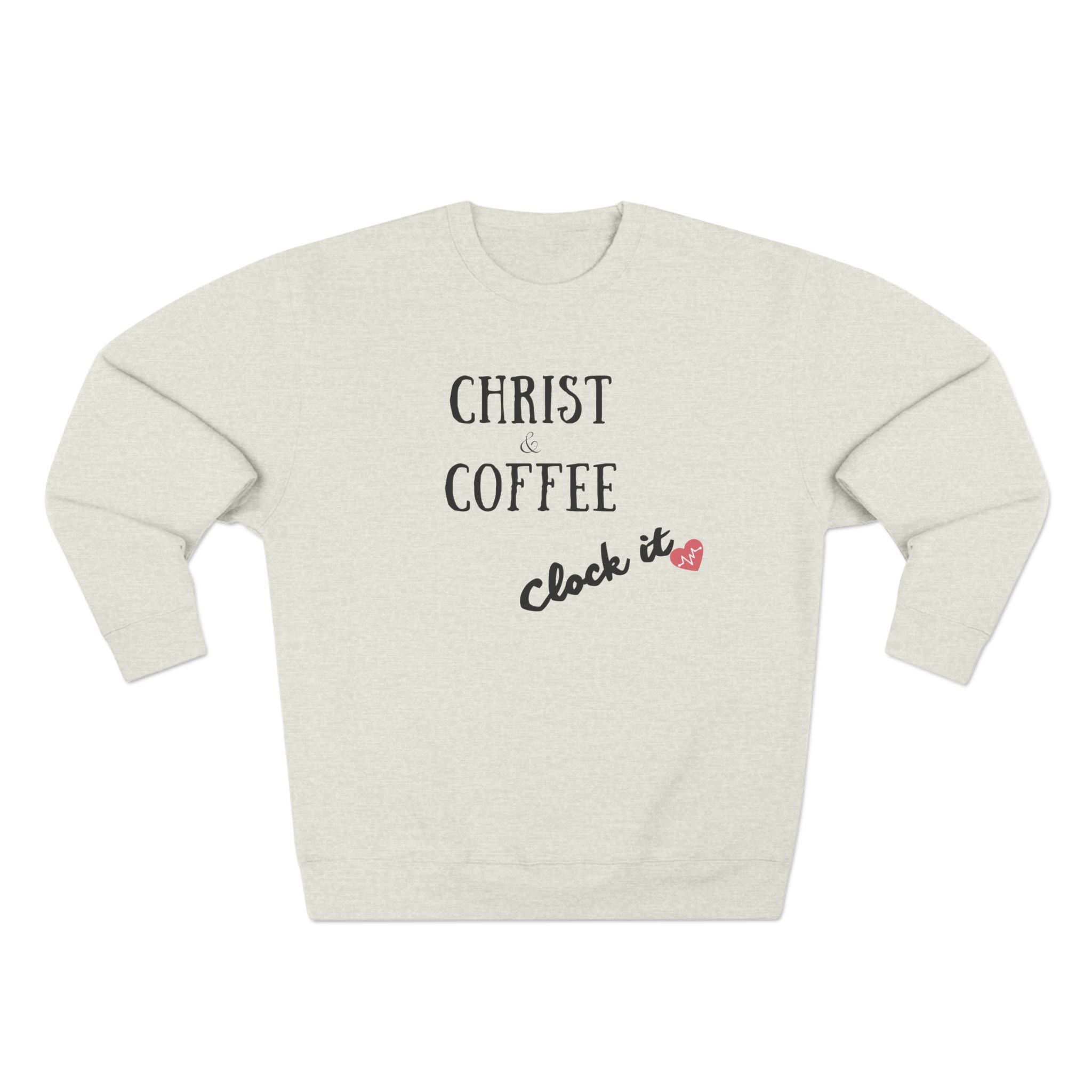 Christ & Coffee Sweatshirt
