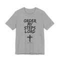 Order my steps —Unisex Tee