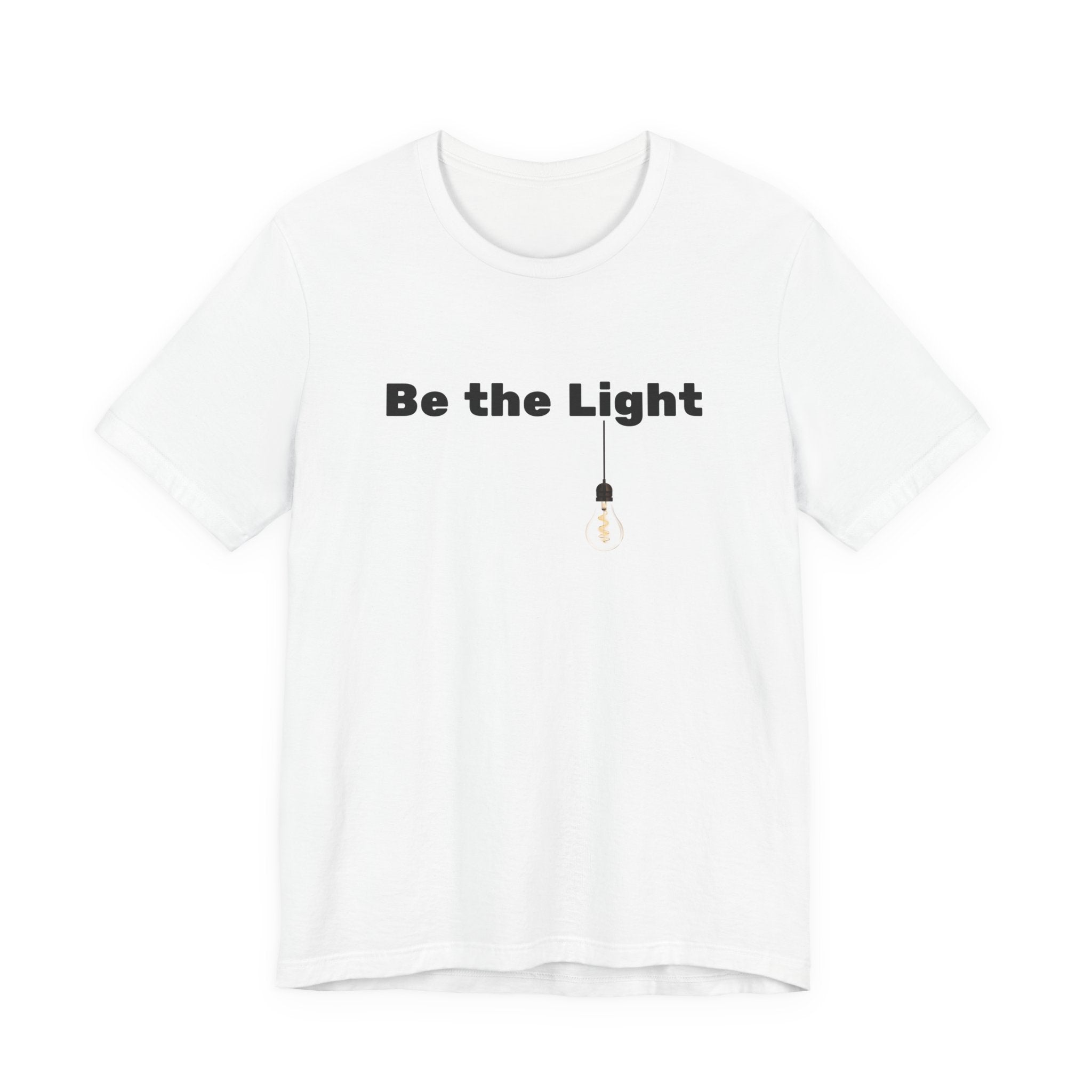 Be the Light—  Christian Tee