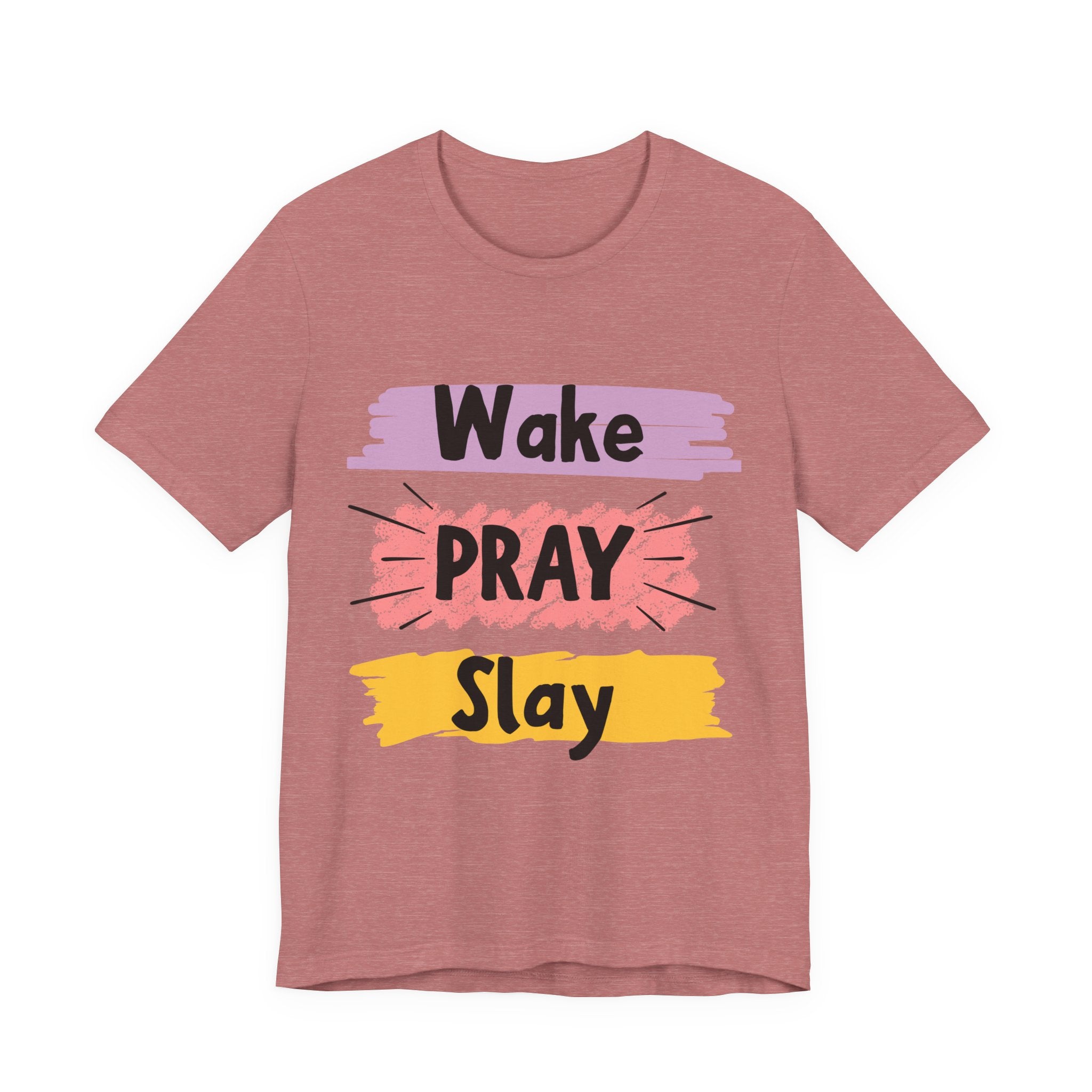 Wake, PRAY and Slay — Christian Tee