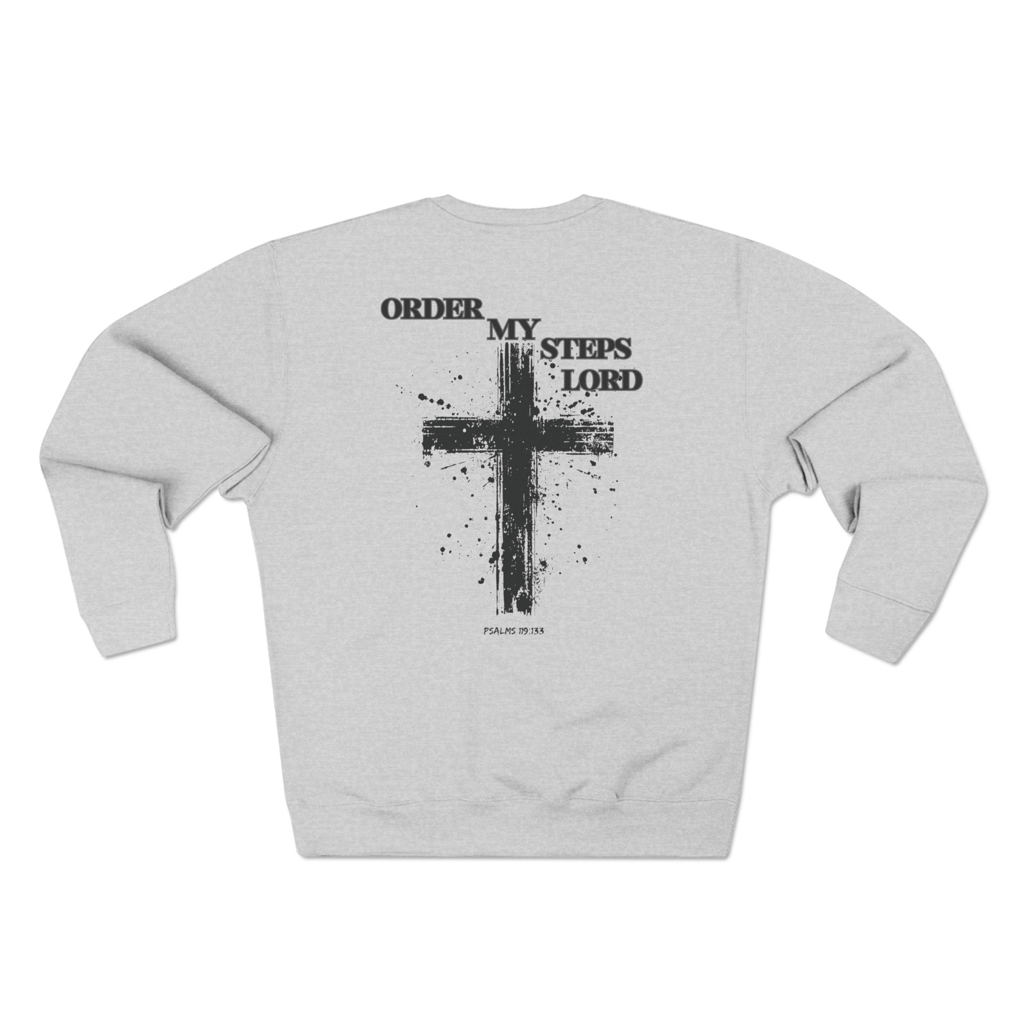Order My Steps Lord Sweatshirt –God's got my back Edition