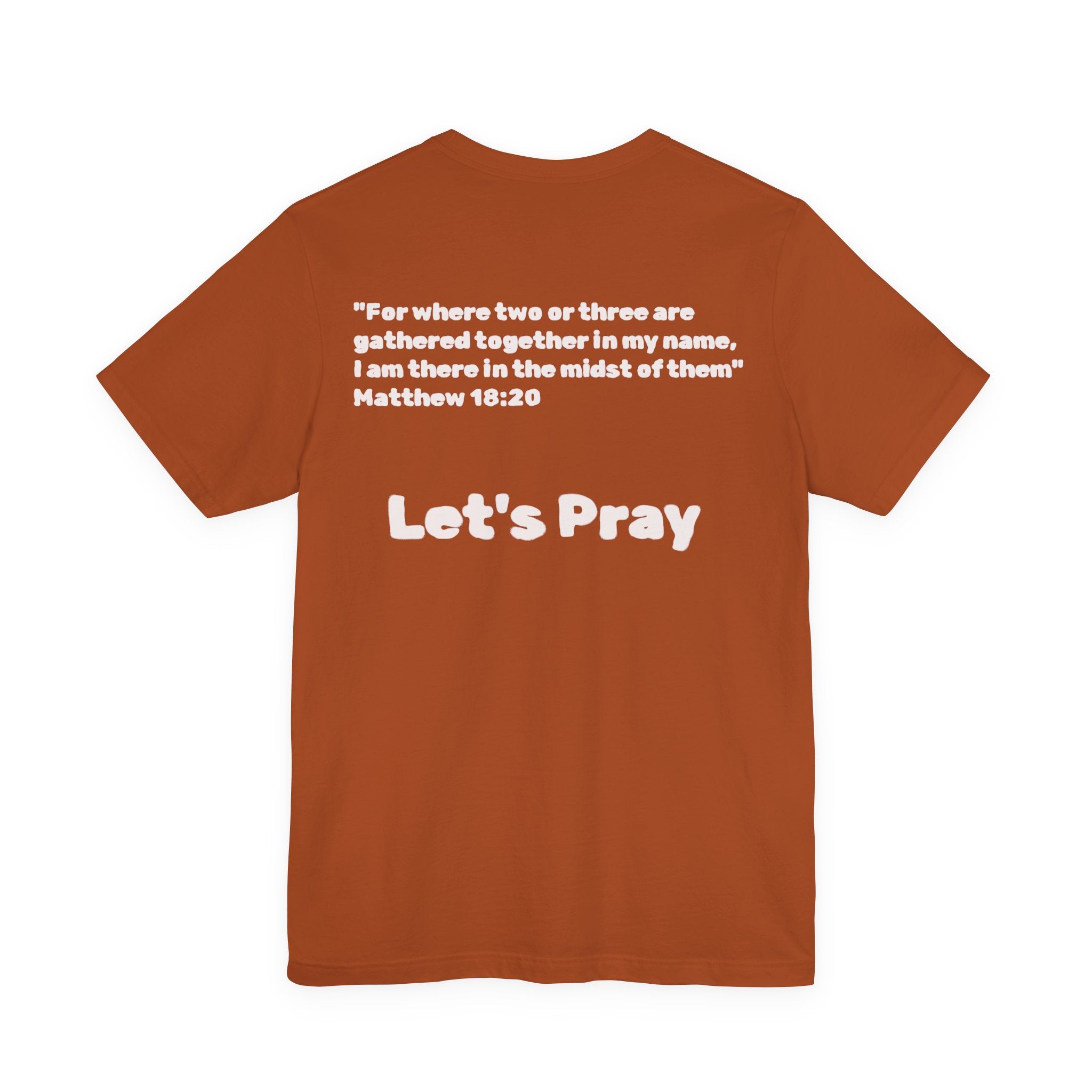 Want Prayer? - Lets Pray Tee