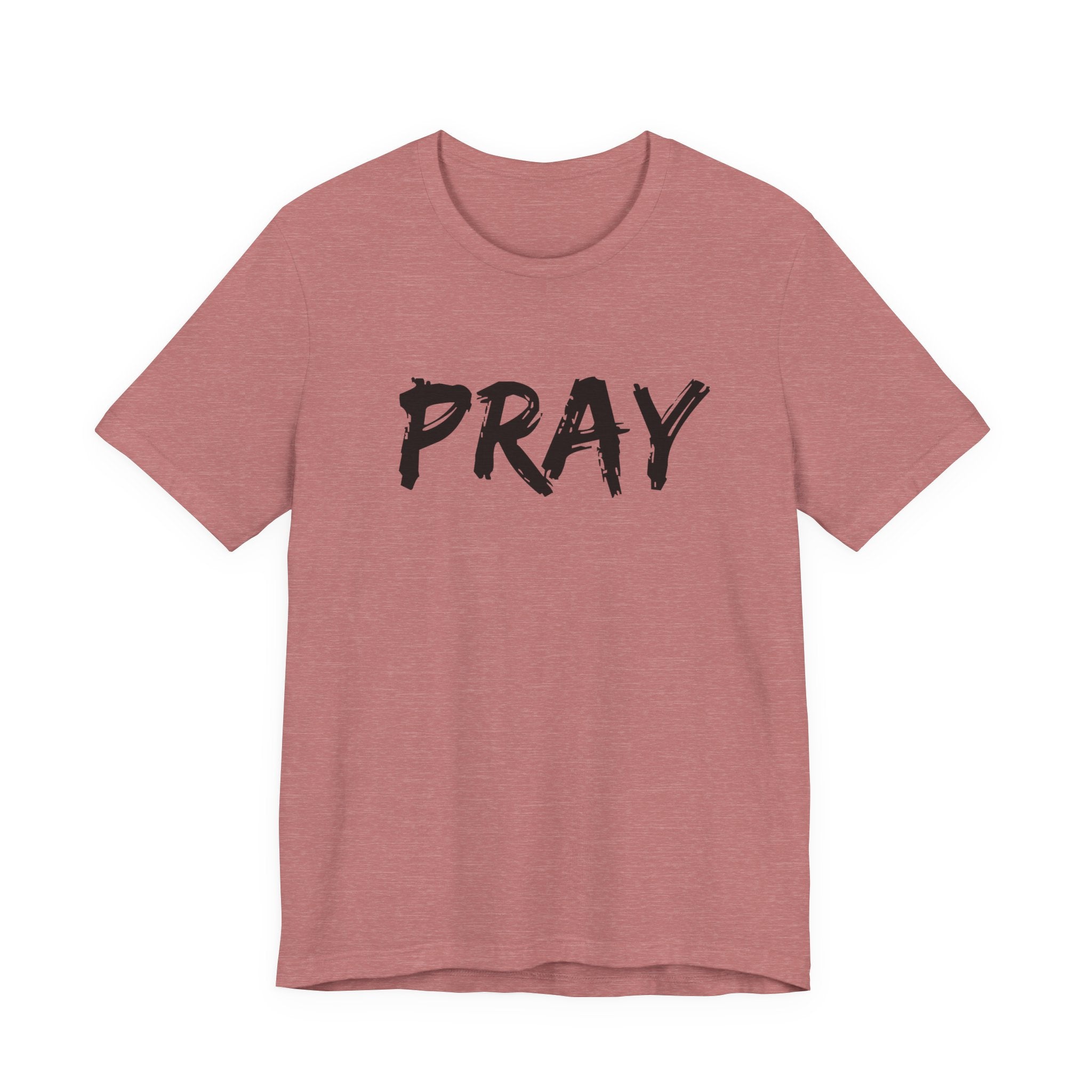 Pray — Minimalist Christian Tee