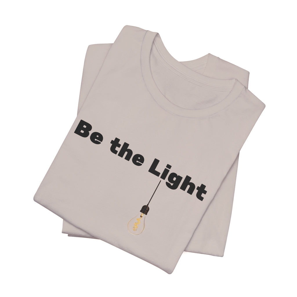 Be the Light— Unisex Tee