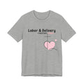 Labor & Delivery Nurse Tee