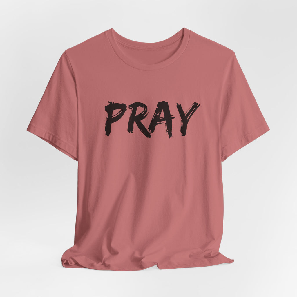 Pray — Minimalist Christian Tee