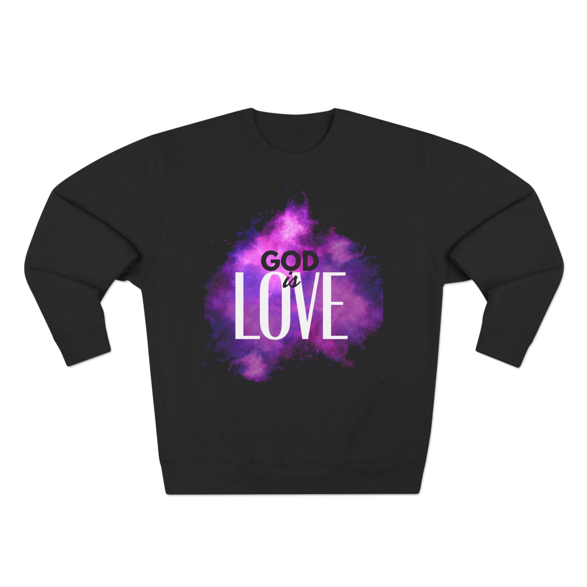 God is Love -- Sweatshirt