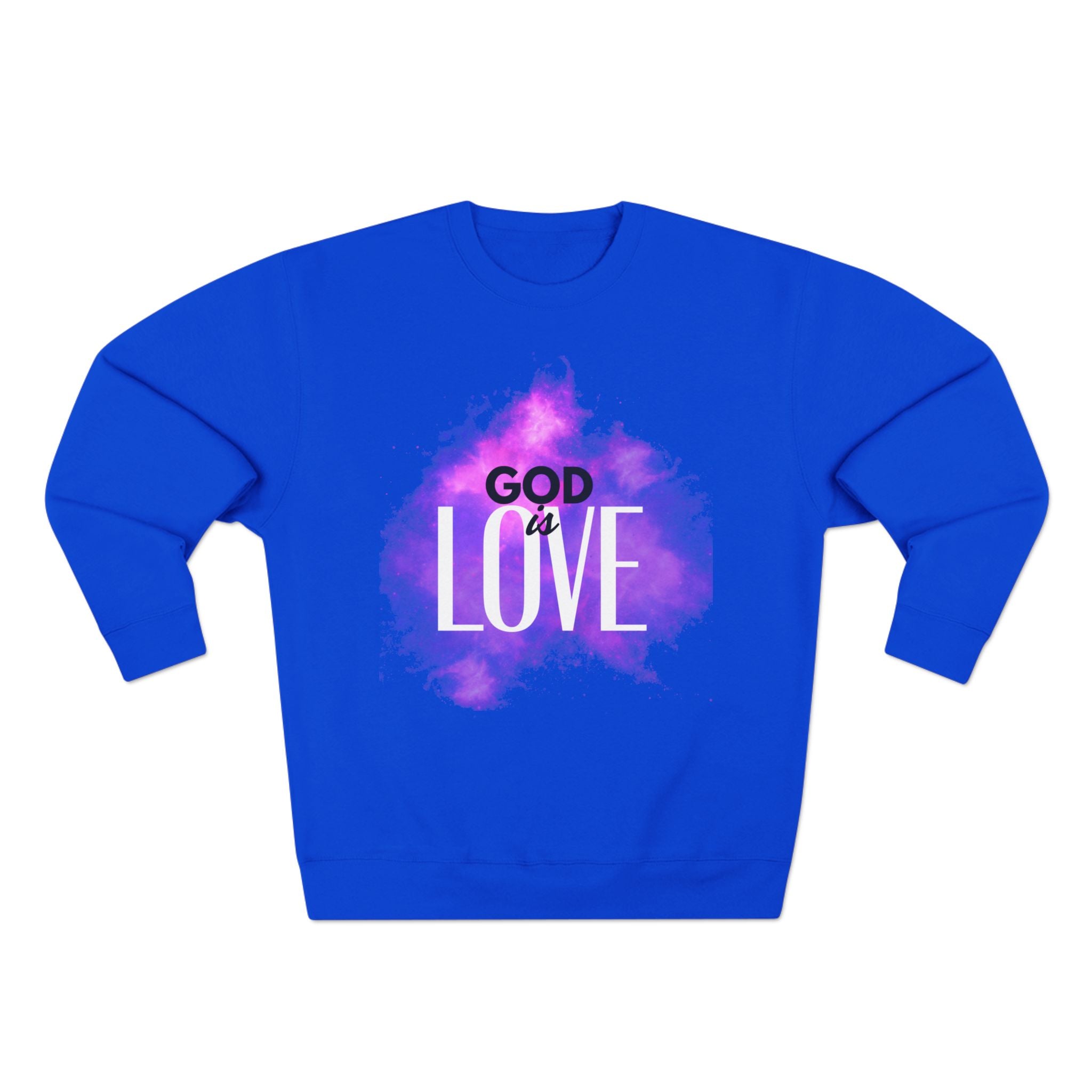 God is Love -- Sweatshirt