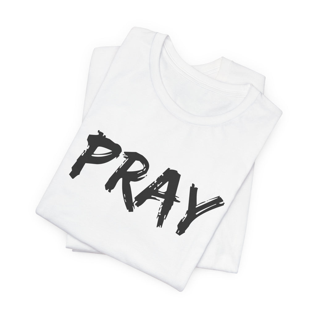 Pray — Minimalist Christian Tee