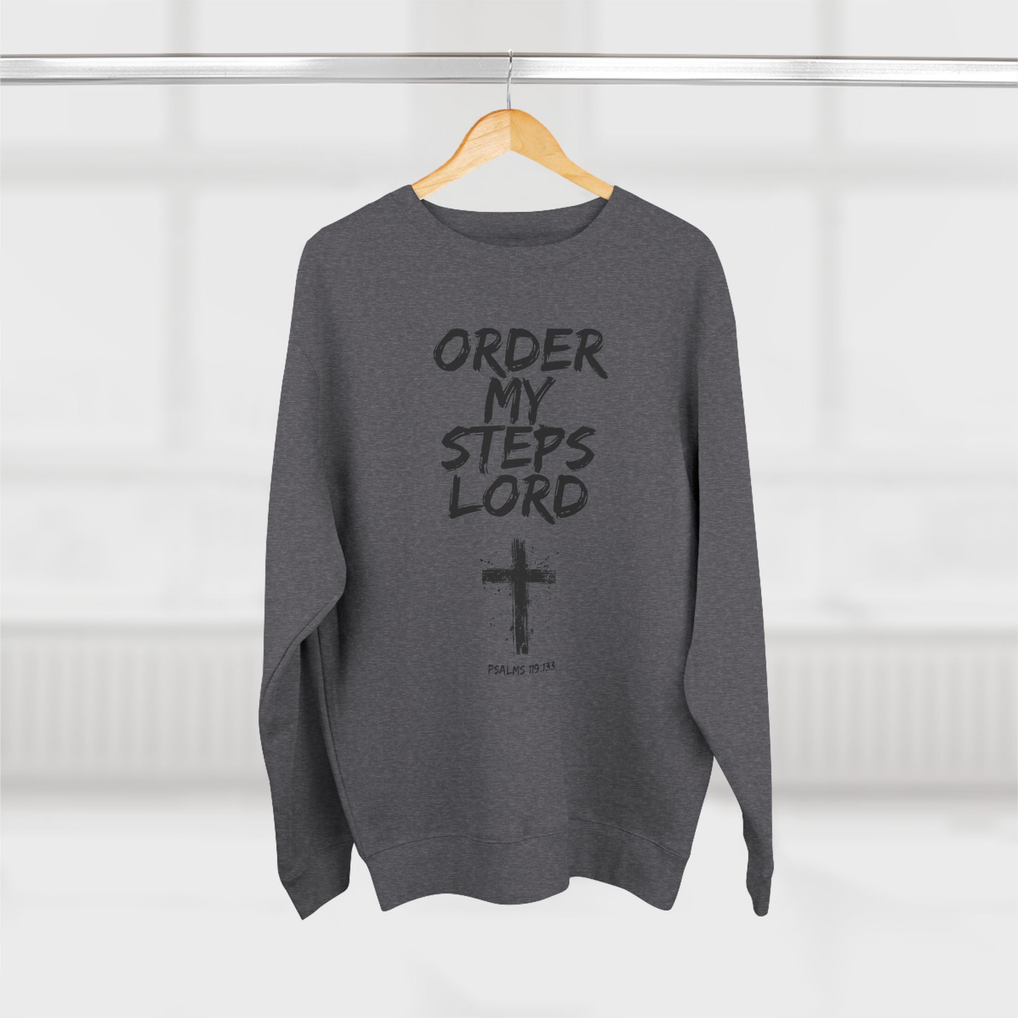 Order My Steps Lord Sweatshirt – Christian Faith Cross Crewneck