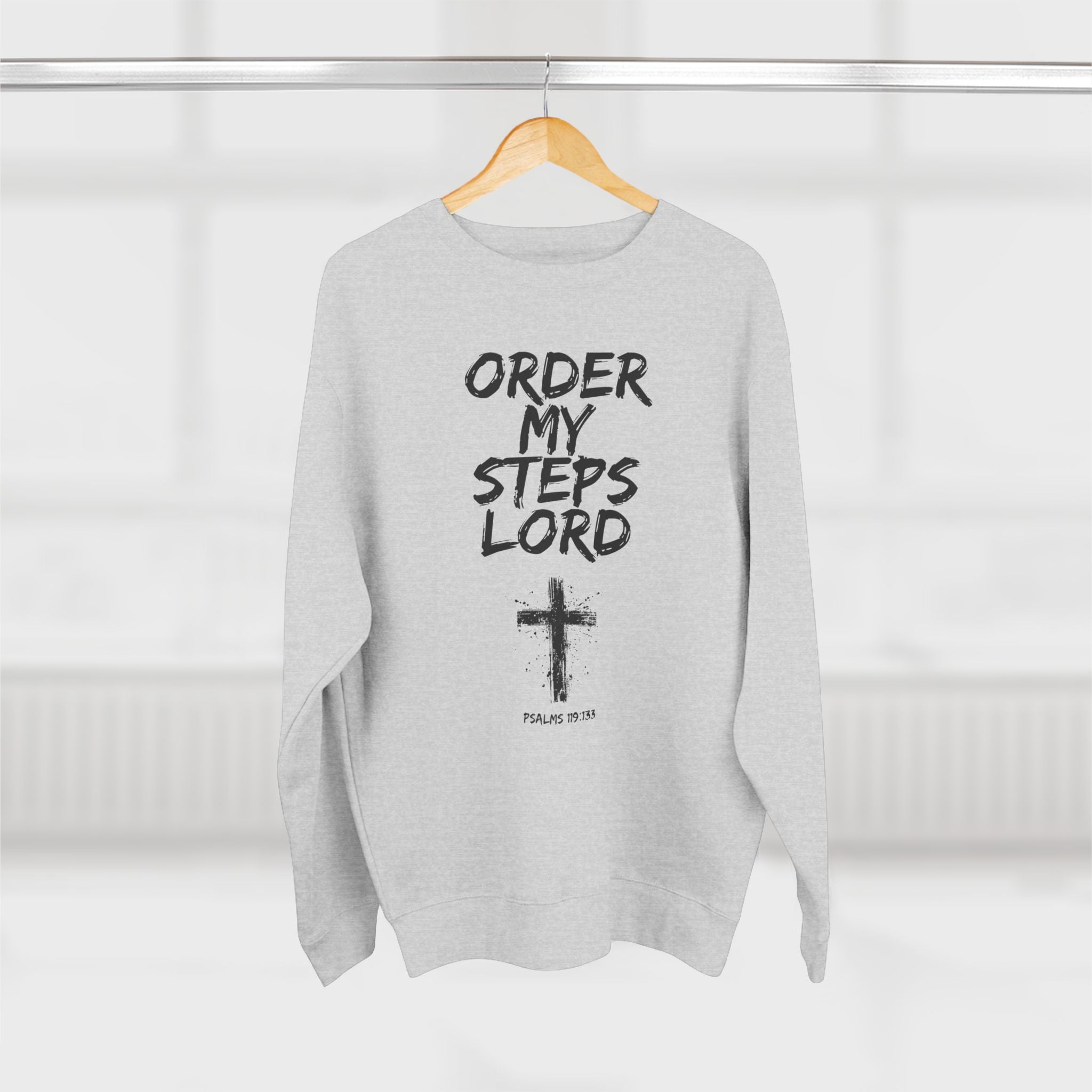 Order My Steps Lord Sweatshirt – Christian Faith Cross Crewneck