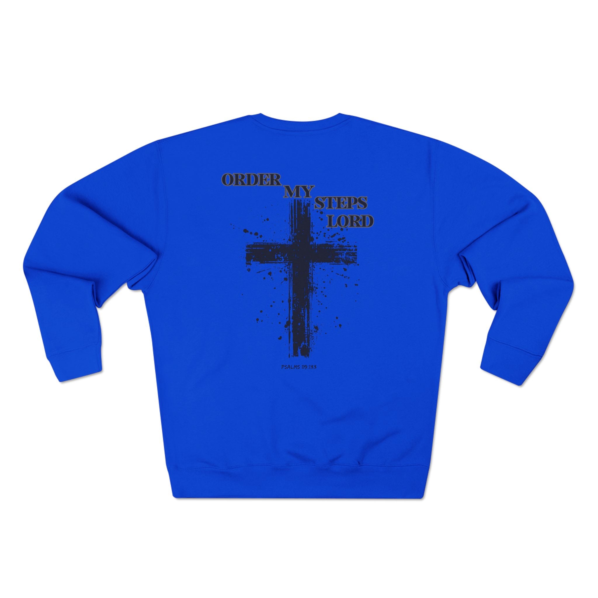 Order My Steps Lord Sweatshirt –God's got my back Edition