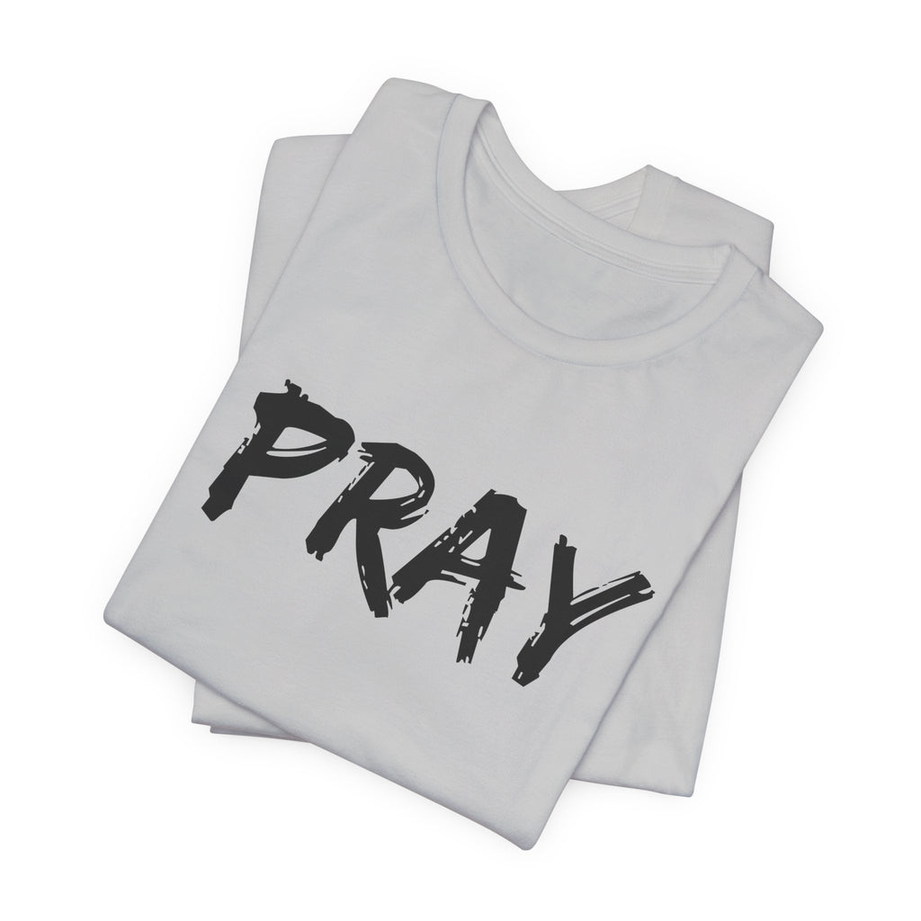 Pray — Minimalist Christian Tee